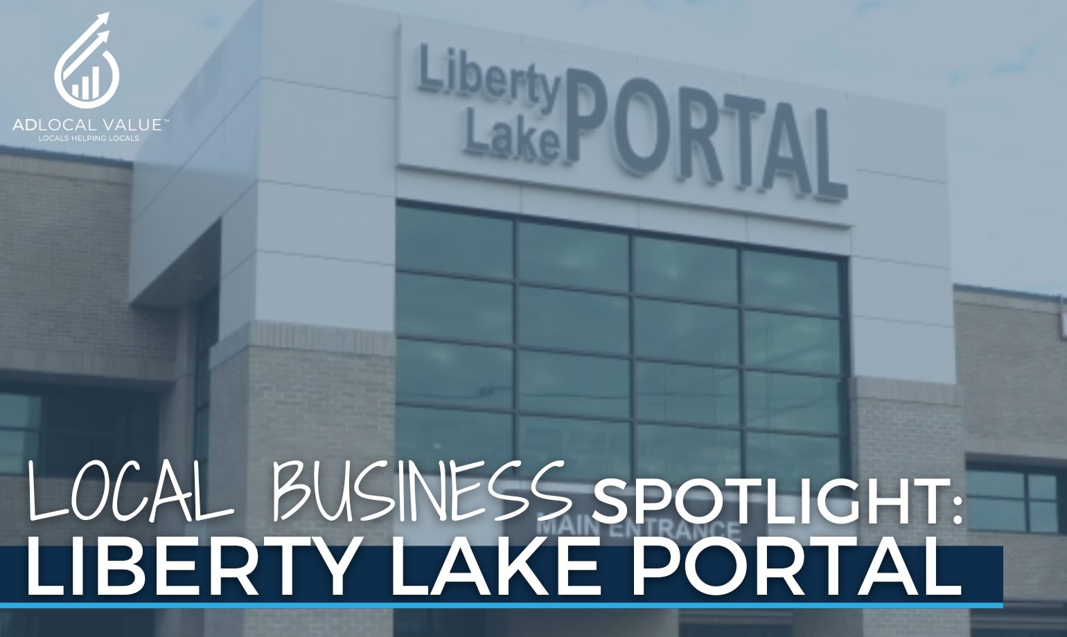 Local Biz Spotlight: LIBERTY LAKE PORTAL