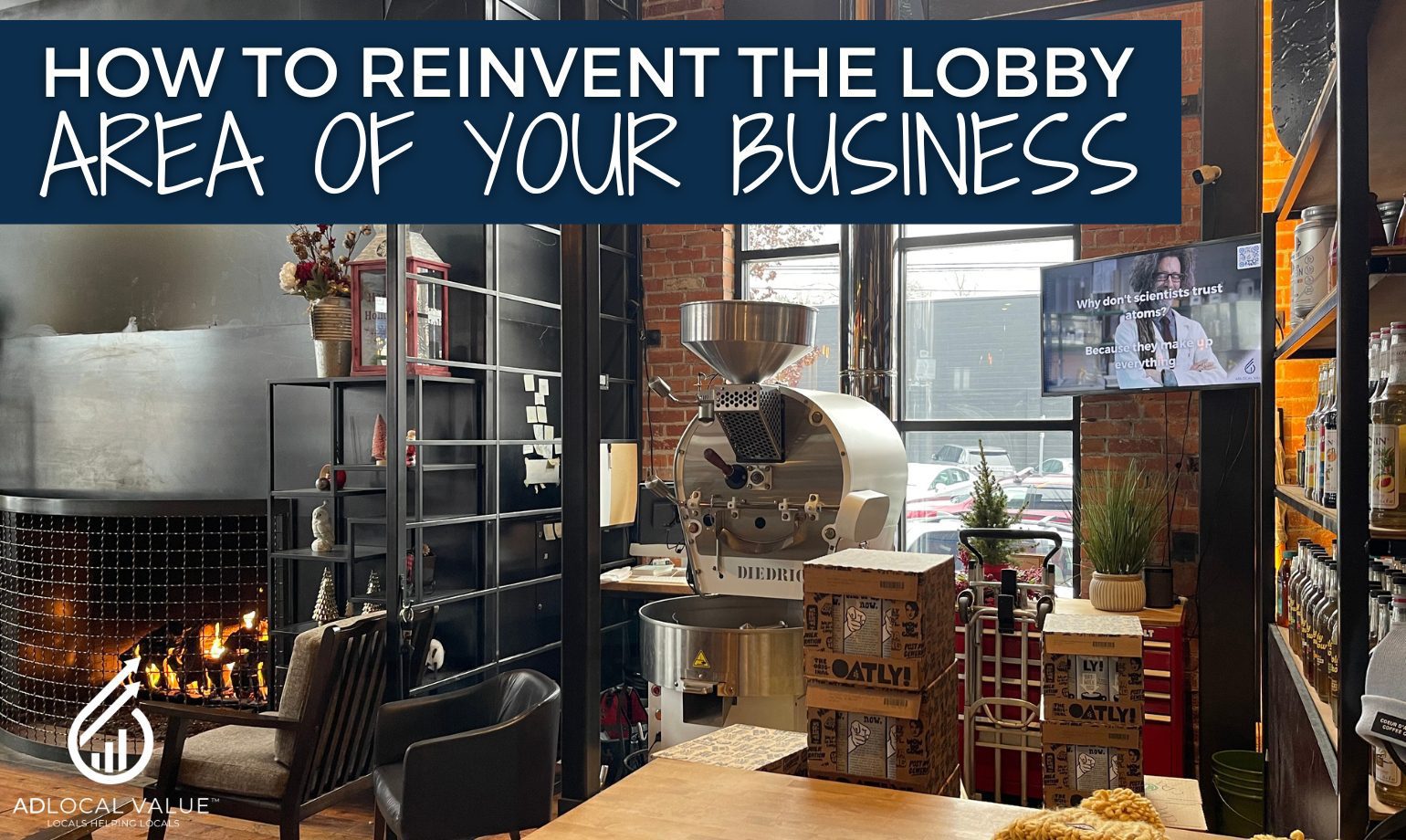 How to Reinvent the Lobby Area of Your Business