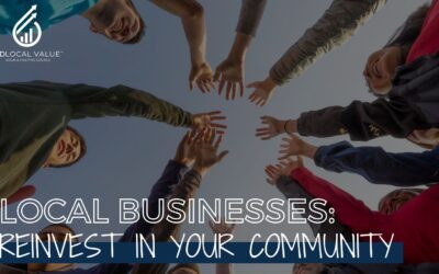 Local Businesses: Reinvest in Your Community